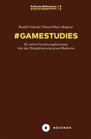 GameStudies Inderst, Rudolf Thomas/Wagner, Pascal Marc 9783963173158