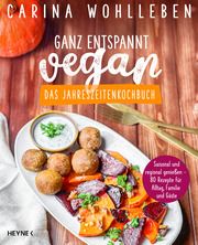 Ganz entspannt vegan - Das Jahreszeitenkochbuch Wohlleben, Carina 9783453606906