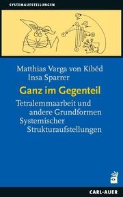 Ganz im Gegenteil Varga von Kibéd, Matthias/Sparrer, Insa 9783849705152