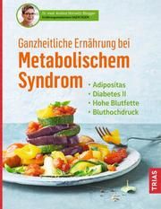 Ganzheitliche Ernährung bei Metabolischem Syndrom Wirrwitz-Bingger, Andrea 9783432111605