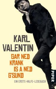 Gar ned krank is a ned g'sund Valentin, Karl 9783492272254