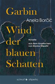 Garbin - Wind der blauen Schatten Borcic, Anela 9783944359670