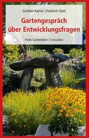 Gartengespräch über Entwicklungsfragen Glasl, Friedrich/Karner, Günther 9783772531804
