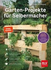 Garten-Projekte für Selbermacher Kullmann, Folko 9783967471007