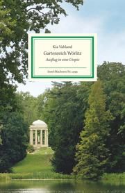 Gartenreich Wörlitz Vahland, Kia 9783458194996