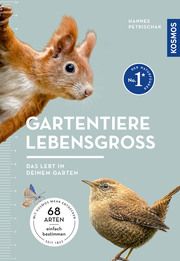 Gartentiere lebensgroß Petrischak, Hannes (Dr.) 9783440177761