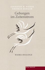 Geborgen im Zeitenstrom Weber, Jennifer H/Berger, Thomas 9783946112860