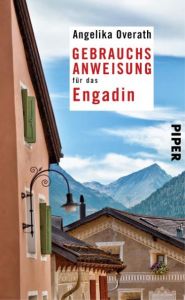 Gebrauchsanweisung für das Engadin Overath, Angelika 9783492276702