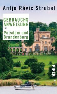 Gebrauchsanweisung für Potsdam und Brandenburg Strubel, Antje Rávik 9783492276047