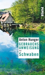 Gebrauchsanweisung für Schwaben Hunger, Anton 9783492276788