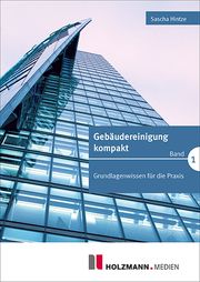 Gebäudereinigung kompakt 1 Hintze, Sascha 9783778315569