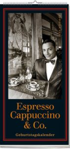 Geburtstagskalender Espresso, Cappuccino & Co. Anzenberger, Toni/Anzenberger-Fink, Christina 9783747206423