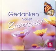 Gedanken voller Zuversicht Groh Verlag 9783848502783