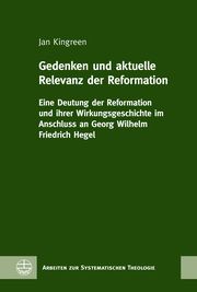 Gedenken und aktuelle Relevanz der Reformation Kingreen, Jan 9783374067947