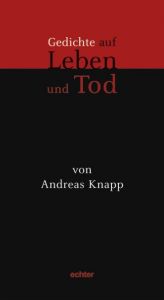 Gedichte auf Leben und Tod Knapp, Andreas 9783429030391