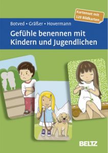 Gefühle benennen mit Kindern und Jugendlichen Botved, Annika/Gräßer, Melanie/Hovermann jun, Eike 9783621283007