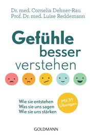 Gefühle besser verstehen Dehner-Rau, Cornelia (Dr. med.)/Reddemann, Luise (Dr. med.) 9783442177820