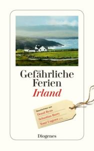 Gefährliche Ferien - Irland Ryan, Donal/Barry, Sebastian/Ungerer, Tomi u a 9783257244380