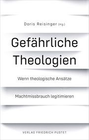 Gefährliche Theologien Anuth, Bernhard Sven/Bogner, Daniel/Essen, Georg u a 9783791732428