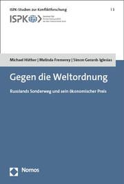 Gegen die Weltordnung Hüther, Michael/Fremerey, Melinda/Gerards Iglesias, Simon 9783756003136