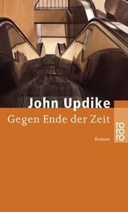 Gegen Ende der Zeit Updike, John 9783499231469