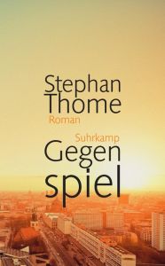 Gegenspiel Thome, Stephan 9783518466506