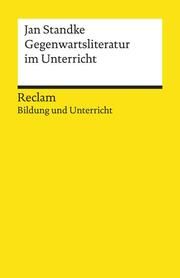 Gegenwartsliteratur im Unterricht Standke, Jan 9783150140369