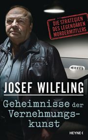 Geheimnisse der Vernehmungskunst Wilfling, Josef 9783453202702