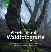 Geheimnisse der Waldfotografie Albe, Yvonne 9783988890092