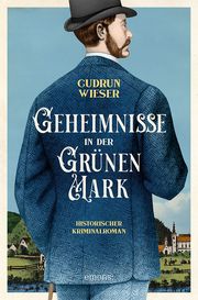 Geheimnisse in der Grünen Mark Wieser, Gudrun 9783740818708