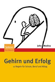 Gehirn und Erfolg Medina, John 9783642324109