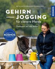 Gehirnjogging für clevere Pferde Katzenberger-Schmelcher, Ruth 9783440176184