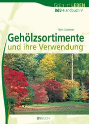 Gehölzsortimente und ihre Verwendung Sommer, Niels 9783704022233