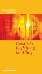 Geistliche Begleitung im Alltag Dufner, Meinrad/Louf, André 9783878681960