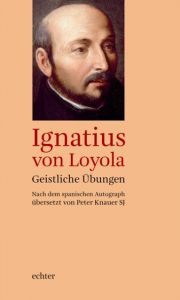 Geistliche Übungen Ignatius von Loyola 9783429030353