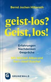 geist-los? Geist, los! Hilberath, Bernd Jochen 9783786733300