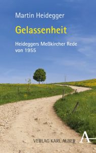 Gelassenheit Heidegger, Martin 9783495486702