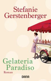 Gelateria Paradiso Gerstenberger, Stefanie 9783453292178