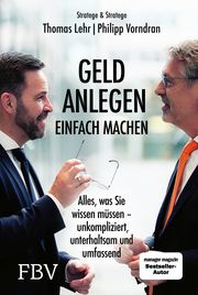 Geld anlegen - einfach machen Vorndran, Philipp/Lehr, Thomas 9783959725897