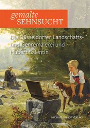 Gemalte Sehnsucht Iris Hofmann-Kastner/Marcell Perse/Manfred Vetter-Stiftung Zülpich 9783731912187