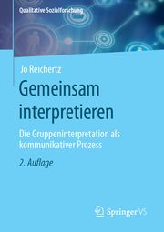 Gemeinsam interpretieren Reichertz, Jo 9783658380052