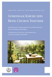 Gemeinsam Kirche sein - Being Church Together Sándor Fazakas/Mario Fischer/Thomas-Andreas Pöder 9783374076246