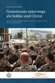 Gemeinsam unterwegs als Soldat und Christ Klaus-Dieter Zunke 9783374073580