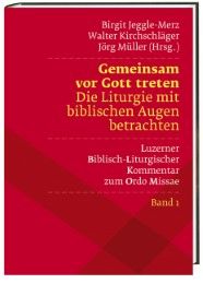 Gemeinsam vor Gott treten - Die Liturgie mit biblischen Augen betrachten Walter Kirchschläger/Daniela Kranemann 9783460331358