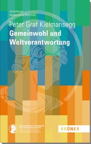 Gemeinwohl und Weltverantwortung Kielmansegg, Peter von (Graf) 9783520900104