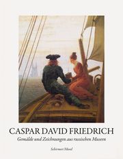 Gemälde und Zeichnungen aus russischen Museen Friedrich, Caspar David/Rewald, Sabine/Rosenblum, Robert u a 9783829609920