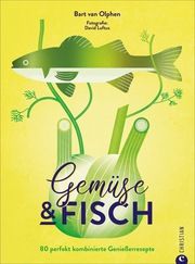 Gemüse & Fisch Van Olphen, Bart/Loftus, David 9783959615747