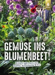 Gemüse ins Blumenbeet! Lorey, Heidi 9783818612740