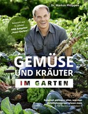 Gemüse und Kräuter im Garten Phlippen, Dr Markus 9783954531530