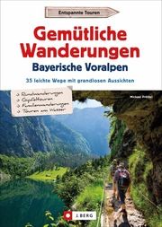 Gemütliche Wanderungen in den Bayerischen Voralpen Pröttel, Michael 9783862468096